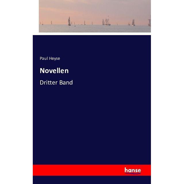 Novellen, Belletristik von Paul Heyse