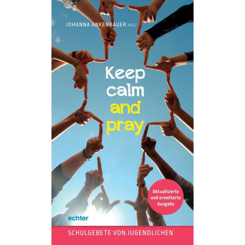 Keep calm and pray, Fachbücher von Ankenbauer, Johanna