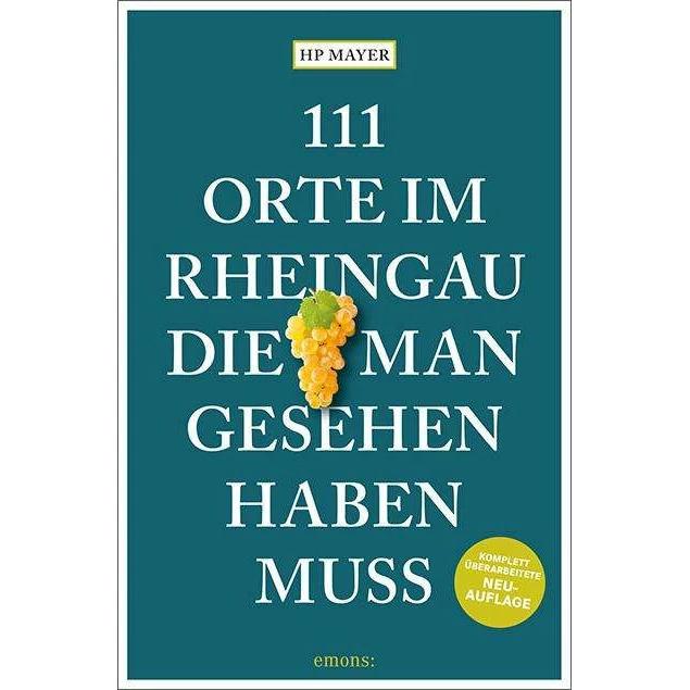 Thumbnail - 111 Orte im Rheingau, die man gesehen haben muss, Ratgeber von HP Mayer