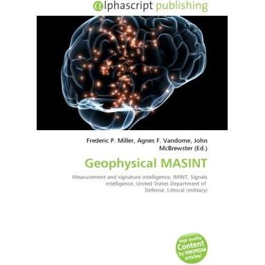 Geophysical MASINT, Fachbücher von Agnes F. Vandome, John McBrewster, Frederic P. Miller