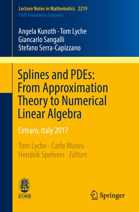 Actual product image Splines and PDEs: From Approximation Theory to Numerical Linear Algebra (Angela Kunoth, Giancarlo Sangalli, Stefano Serra-Capizzano, Tom Lyche, 2018)