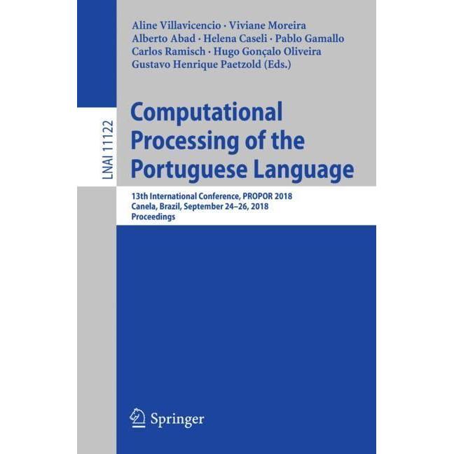 Computational Processing of the Portuguese Language, Fachbücher von Alberto Abad, Carlos Ramisch, Aline Villavicencio, H...