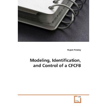 Modeling, Identification, and Control of a CFCFB, Fachbücher