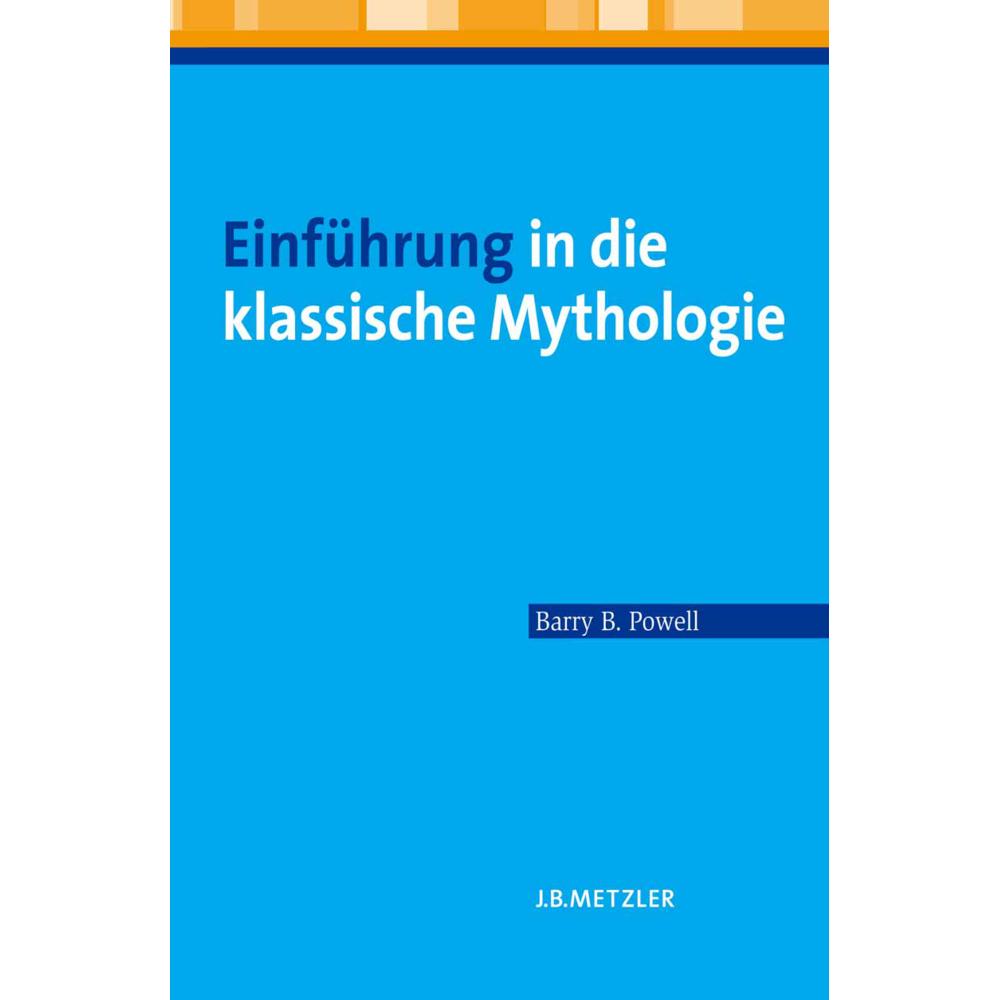 Einführung in die klassische Mythologie, Sachbücher von Barry B. Powell