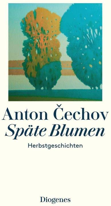 Produktbild Späte Blumen (Deutsch, Anton Cechov, Anton Tschechow, 2023)