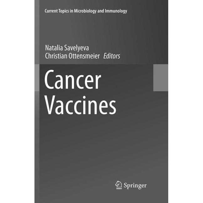 Cancer Vaccines, Fachbücher von Natalia Savelyeva, Christian Ottensmeier