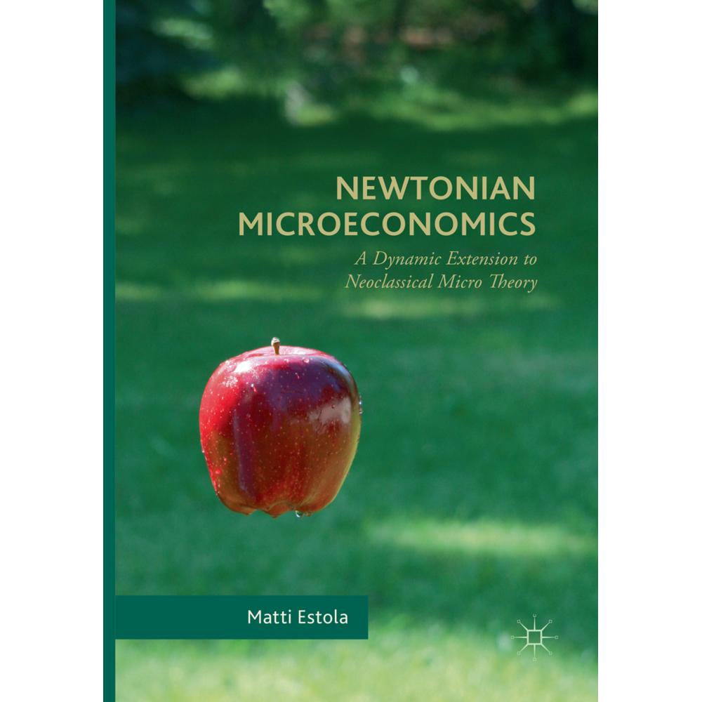 Newtonian Microeconomics, Fachbücher von Matti Estola