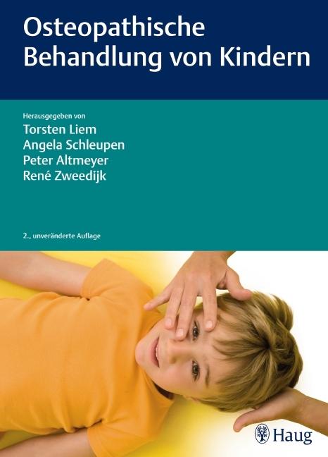Produktbild Osteopathische Behandlung von Kindern (Deutsch, Angela Schleupen, Peter Altmeyer, René Zweedijk, Torsten Liem, 2012)