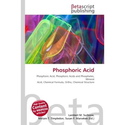 Phosphoric Acid, Fachbücher von Miriam T. Timpledon, Susan F. Marseken, Lambert M. Surhone