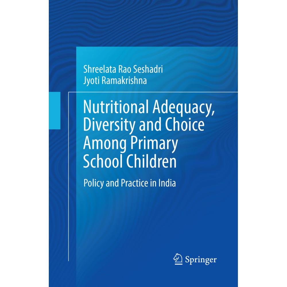 Nutritional Adequacy, Diversity and Choice Among Primary School Children, Fachbücher von Jyoti Ramakrishna, Shreelata Ra...