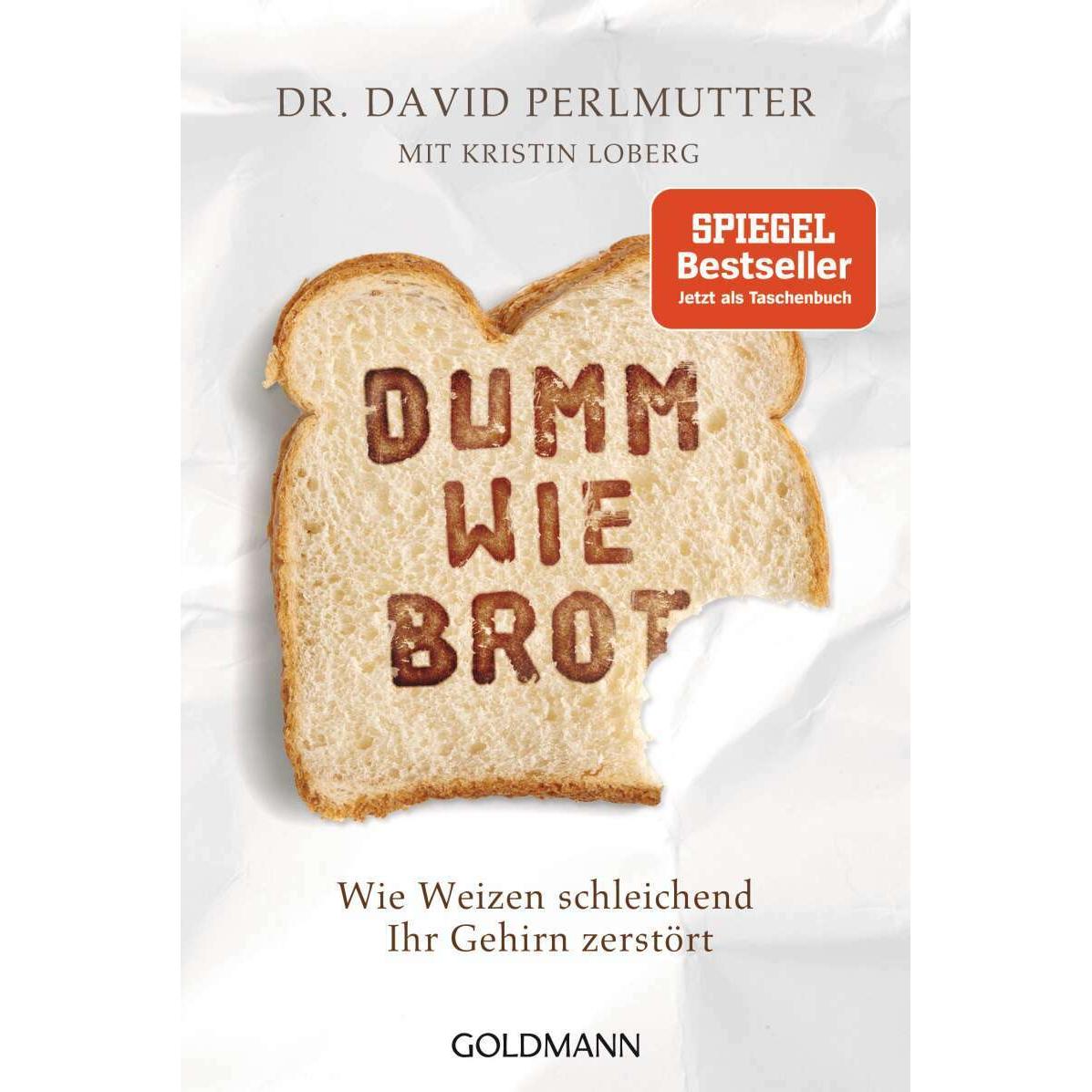 Dumm wie Brot, Ratgeber von Kristin Loberg, David Perlmutter