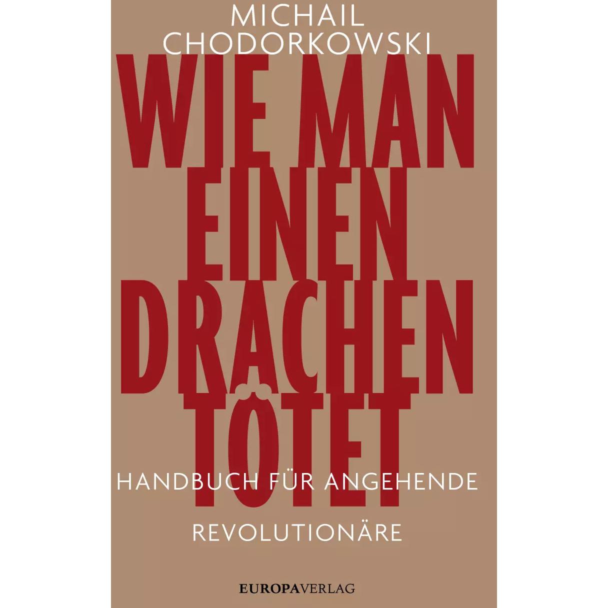 Wie man einen Drachen tötet, Sachbücher von Michail Chodorkowski, Olaf Kühl