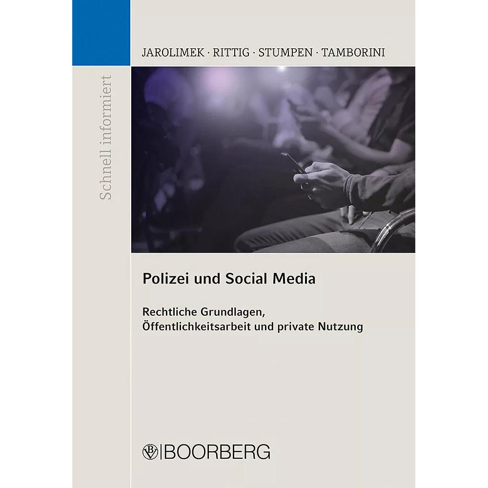 Polizei und Social Media, Fachbücher von Heinz Albert Stumpen, Yvonne Tamborini, Stefan Jarolimek, Steffen Rittig