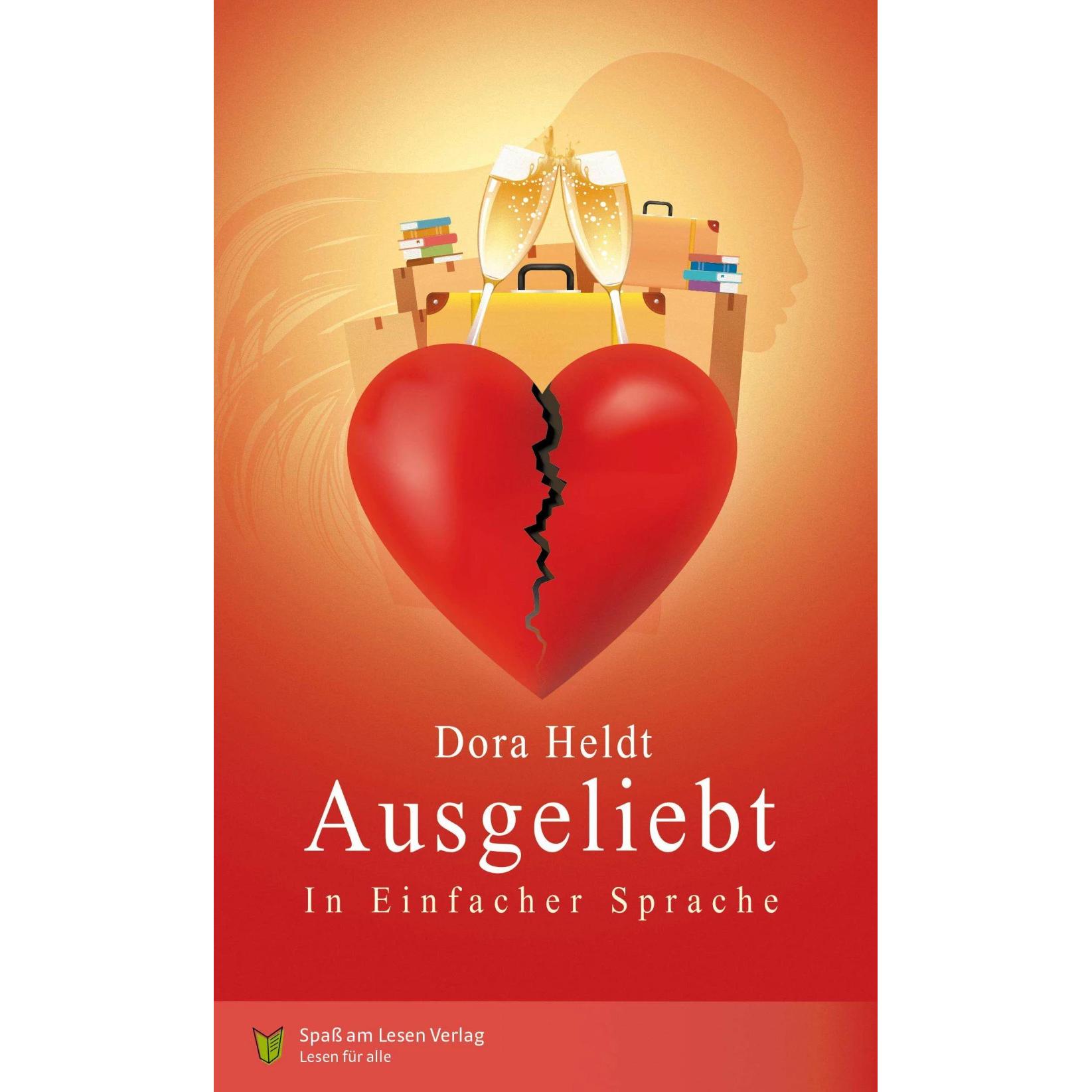 Ausgeliebt, Belletristik von Dora Heldt, Sonja Markowski