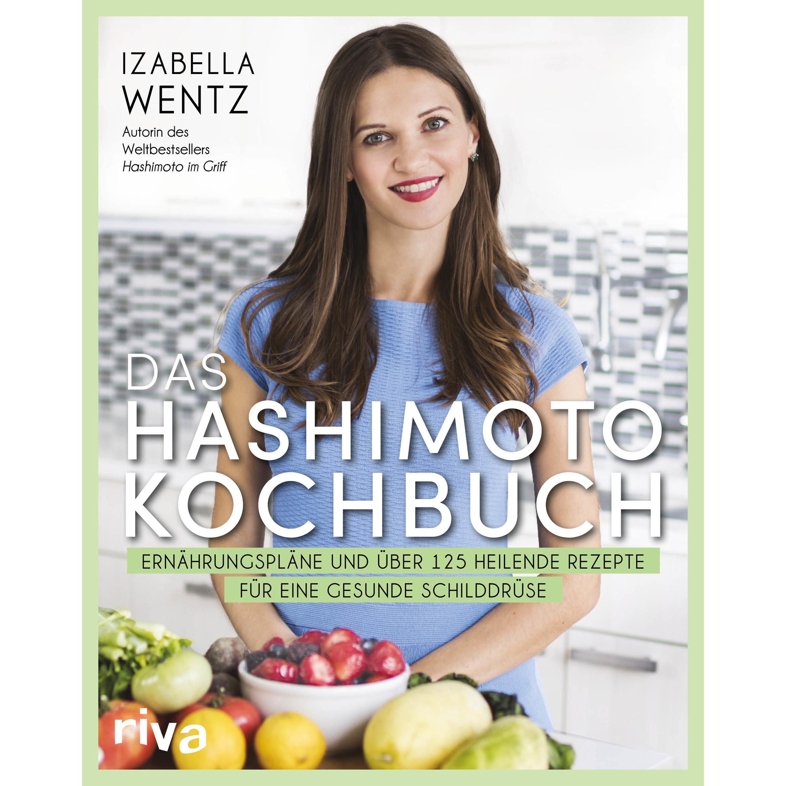 Das Hashimoto-Kochbuch, Ratgeber von Izabella Wentz