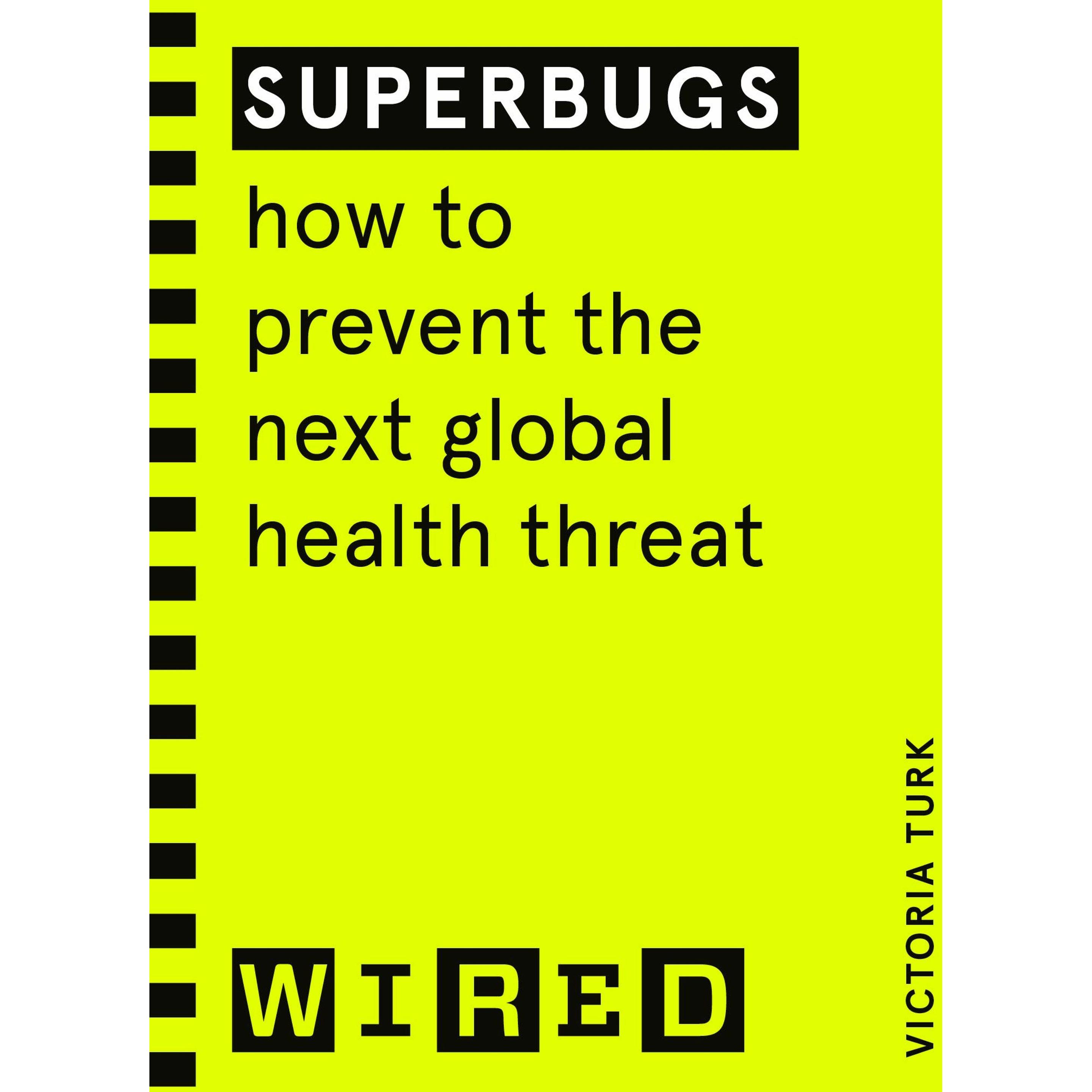 Superbugs (WIRED guides), Fachbücher von Victoria Turk