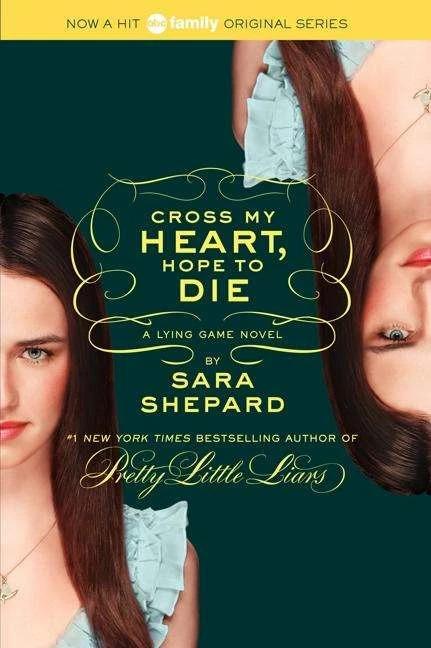 Produktbild The Lying Game 05. Cross My Heart, Hope to Die (Englisch, Sara Shepard, 2014)