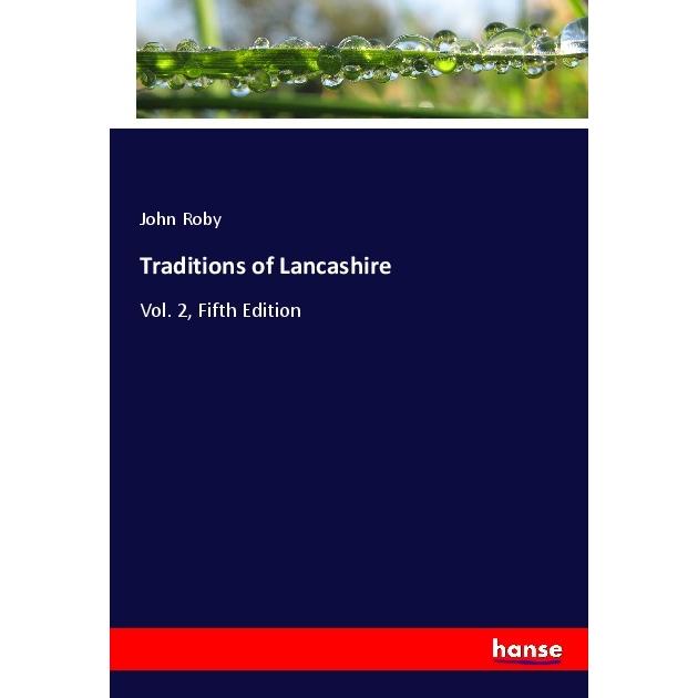Traditions of Lancashire, Fachbücher von John Roby