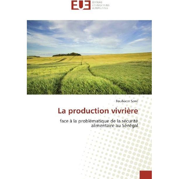 La production vivrière, Fachbücher von Boubacar Sané