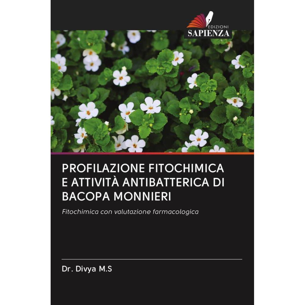 Profilazione Fitochimica E Attività Antibatterica Di Bacopa Monnieri, Fachbücher von Dr. Divya M.S