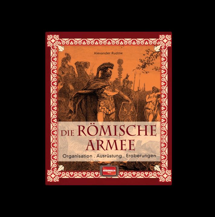 Produktbild Die römische Armee (Deutsch, Alexander Rudow)