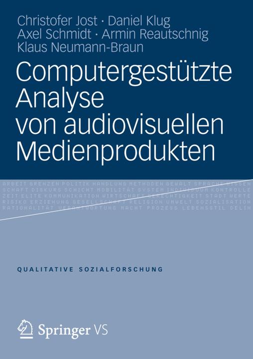 Produktbild Computergestützte Analyse von audiovisuellen Medienprodukten (Deutsch, Armin Reautschnig, Axel Schmidt, Christofer Jost, Daniel Klug, Klaus Neumann-Braun, 2012)