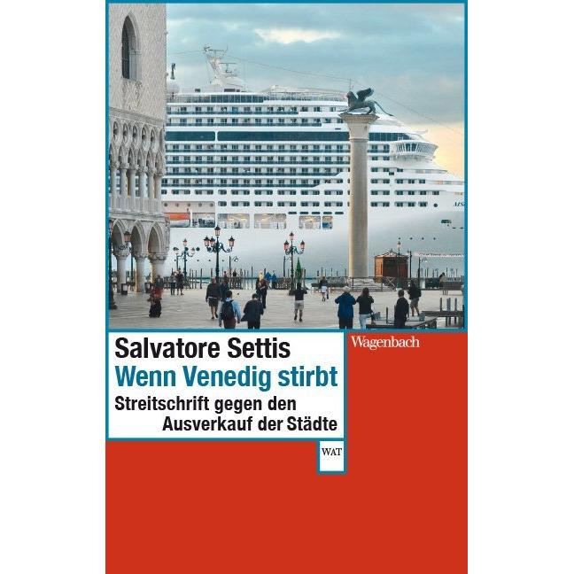 Wenn Venedig stirbt, Sachbücher von Salvatore Settis