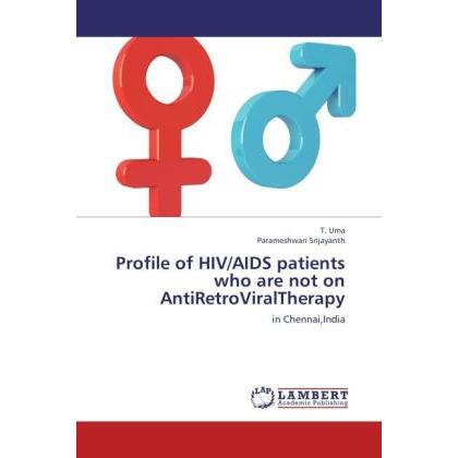 Profile of HIV/AIDS patients who are not on AntiRetroViralTherapy, Fachbücher
