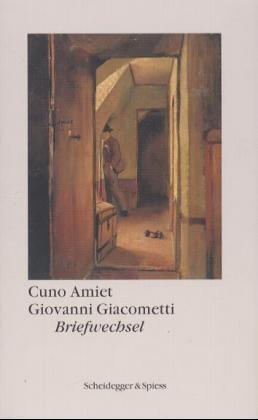 Produktbild Cuno Amiet Giovanni Giacometti (Deutsch, Cuno Amiet, Giovanni Giacometti, 2000)
