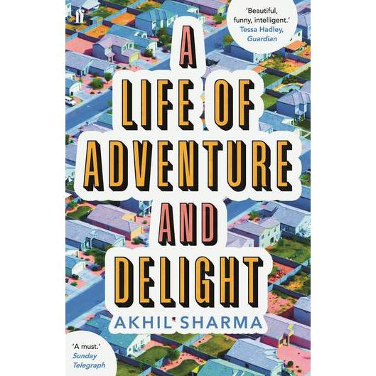 Thumbnail - A Life of Adventure and Delight, Belletristik von Akhil Sharma