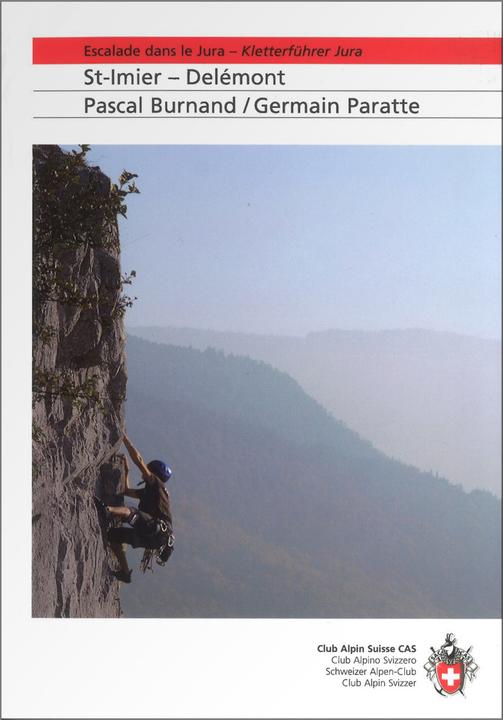 Produktbild Escalade dans le Jura - Kletterführer Jura (Deutsch, Germain Paratte, 2008)
