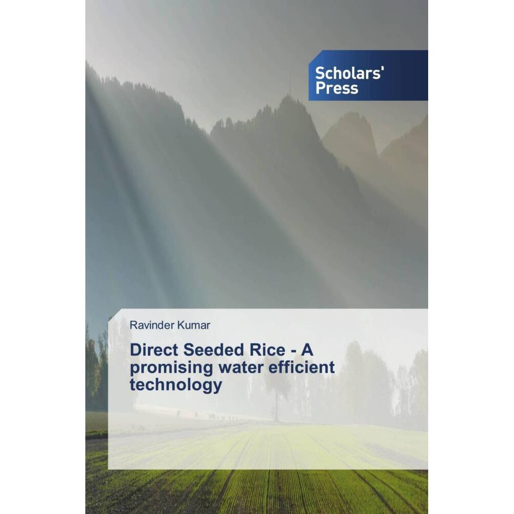 Direct Seeded Rice - A promising water efficient technology, Fachbücher von Ravinder Kumar