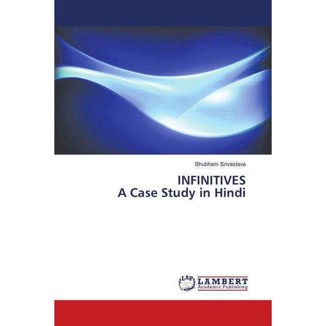 INFINITIVES A Case Study in Hindi, Fachbücher von Shubham Srivastava