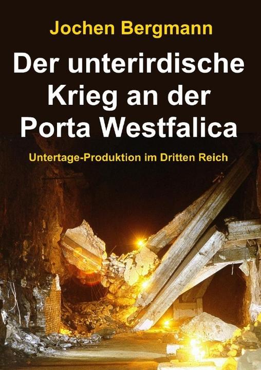 Produktbild Der unterirdische Krieg an der Porta Westfalica (Jochen Bergmann, Deutsch)