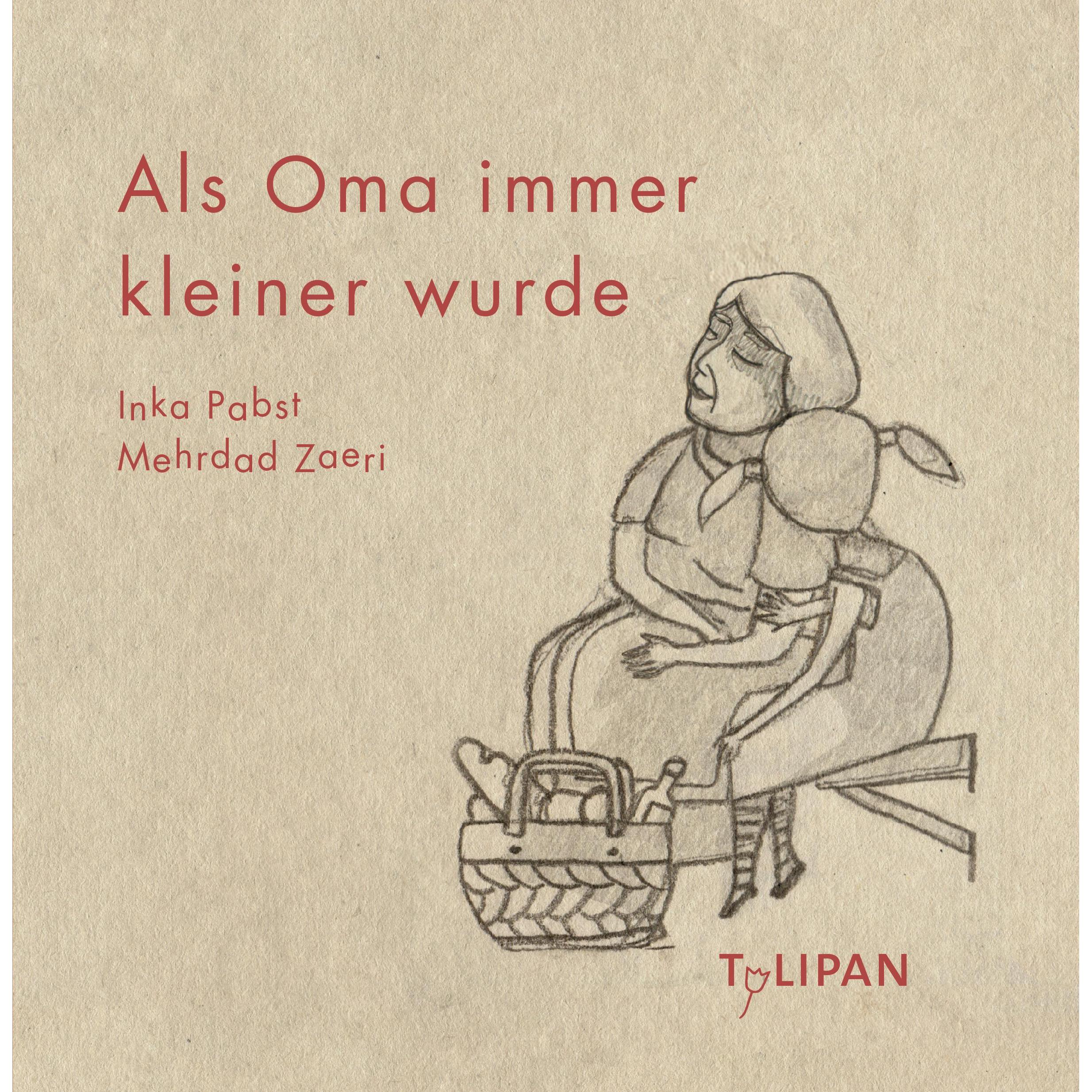 Als Oma immer kleiner wurde, Kinderbücher von Mehrdad Zaeri, Inka Pabst