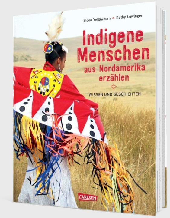 Produktbild Indigene Menschen aus Nordamerika erzählen (Deutsch, Eldon Yellowhorn, Kathy Lowinger, Nina Reuther, 2024)