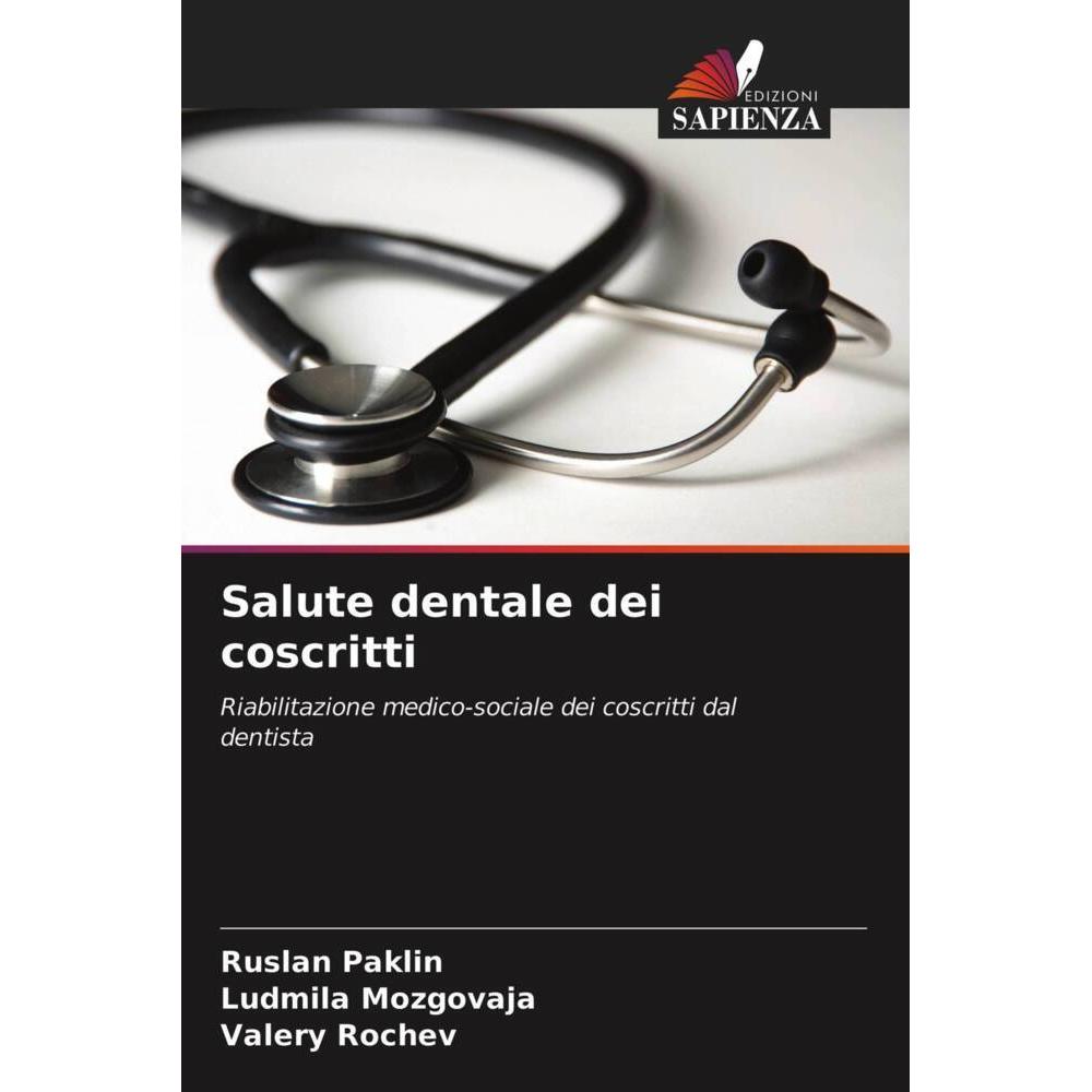 Thumbnail - Salute dentale dei coscritti, Fachbücher von Ruslan Paklin, Valery Rochev, Ludmila Mozgovaja
