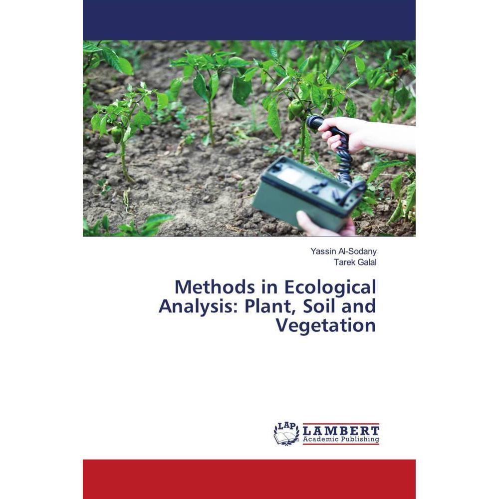 Methods in Ecological Analysis: Plant, Soil and Vegetation, Fachbücher von Yassin Al-Sodany, Tarek Mohammed Galal