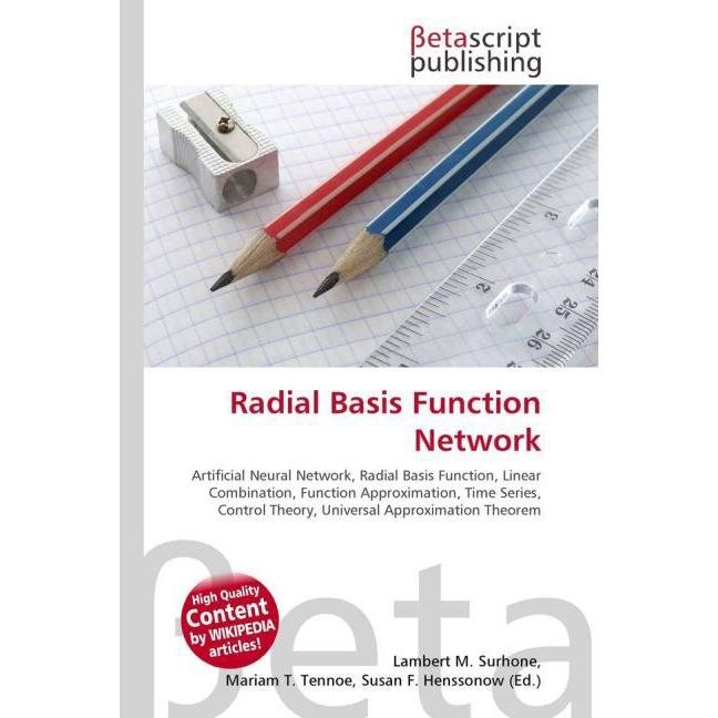 Radial Basis Function Network, Fachbücher von Lambert M. Surhone, Miriam T. Timpledon, Susan F. Marseken