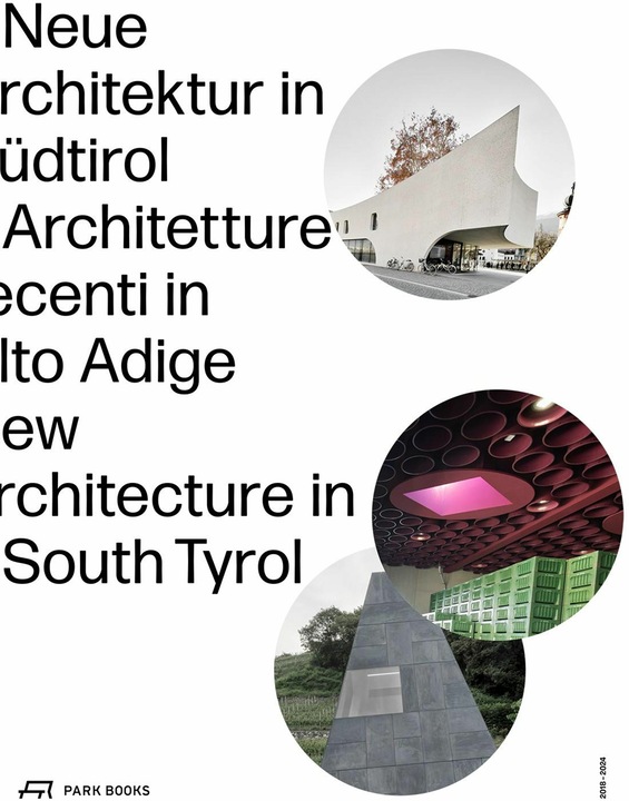 Produktbild Neue Architektur in Südtirol 2018–2024 (Deutsch, Englisch, Italienisch, Filippo/Spiro, Bricolo, Elisa, Annette/Valero Ramos, 2024)
