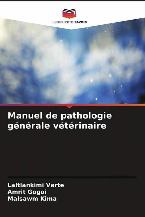 Image du produit Manuel de pathologie générale vétérinaire (Français, Laltlankimi Varte, Malsawm Kima, Amrit Gogoi, 2023)