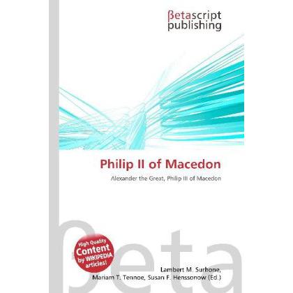 Thumbnail - Philip II of Macedon, Fachbücher von Lambert M. Surhone, Miriam T. Timpledon, Susan F. Marseken