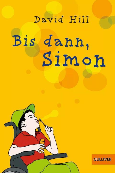 Produktbild Bis dann, Simon (Deutsch, David Hill, Mallinson Rendel Publishers, Nina Schindler, 2015)