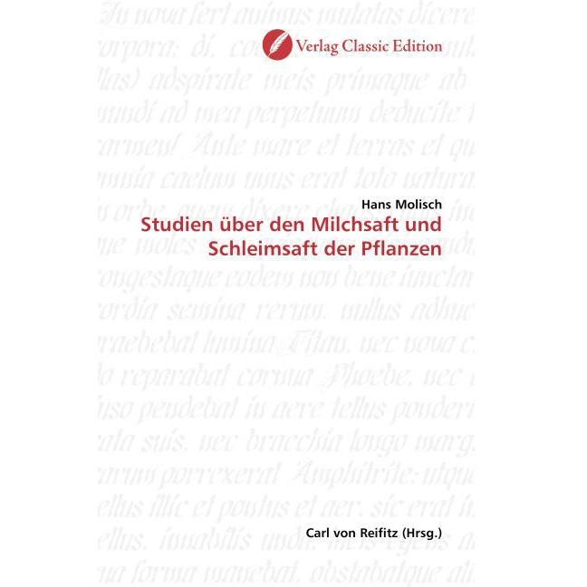 Studien über den Milchsaft und Schleimsaft der Pflanzen, Fachbücher von Hans Molisch