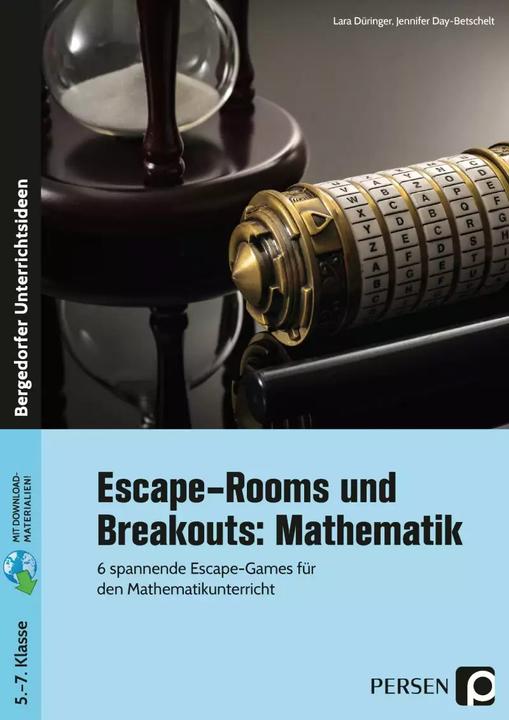 Produktbild Escape-Rooms und Breakouts: Mathematik 5-7 Klasse (Deutsch, Jennifer Day-Betschelt, Lara Düringer, 2022)