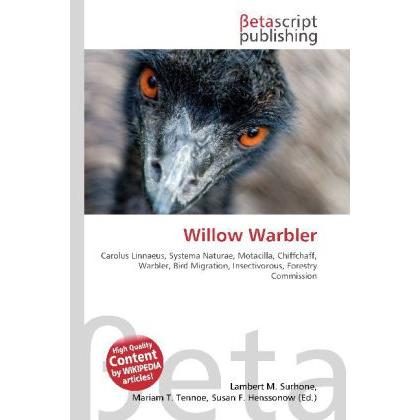 Willow Warbler, Fachbücher von Lambert M. Surhone, Susan F. Marseken, Miriam T. Timpledon
