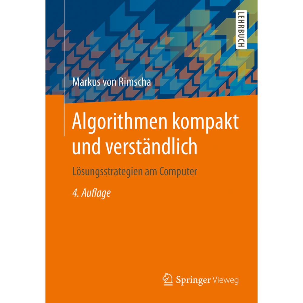 Algorithmen kompakt und verständlich, Fachbücher von Markus von Rimscha