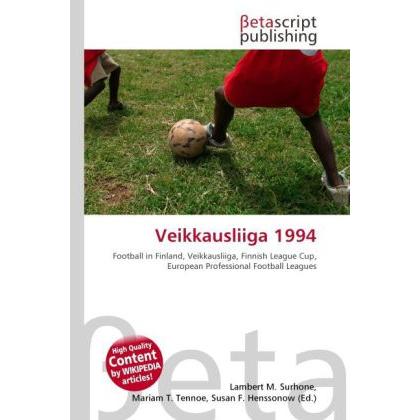 Veikkausliiga 1994, Ratgeber von Lambert M. Surhone, Mariam T. Tennoe, Susan F. Henssonow