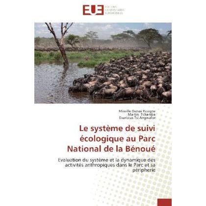 Le système de suivi écologique au Parc National de la Bénoué, Fachbücher von Martin Tchamba, Mireille Danaé Koagne, Evar...