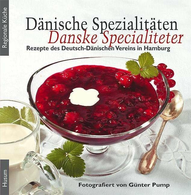 Actual product image Dänische Spezialitäten - Danske Specialiteter (German, German-Danish Association in Hamburg, Günter Hinrichsen, 2012)